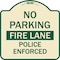Signmission No Parking Fire Lane Police Enforced Heavy-Gauge Aluminum Sign, 18" x 18", TG-1818-23734 A-DES-TG-1818-23734 - alternate 1